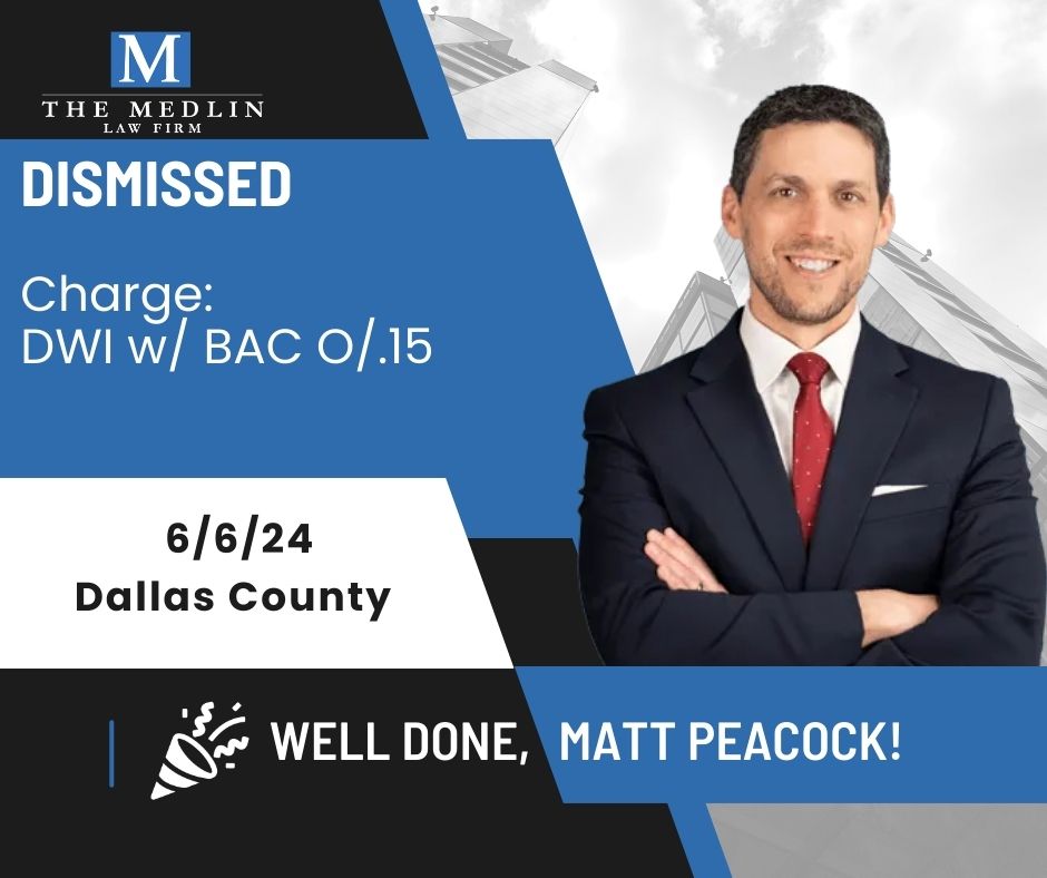 Medlin Law Firm Case Win By Attorney Matt Peacock – DWI BAC .-15 Ddismissed Medlin Law Firm Case Win By Attorney Matt Peacock - DWI BAC .-15 Ddismissed